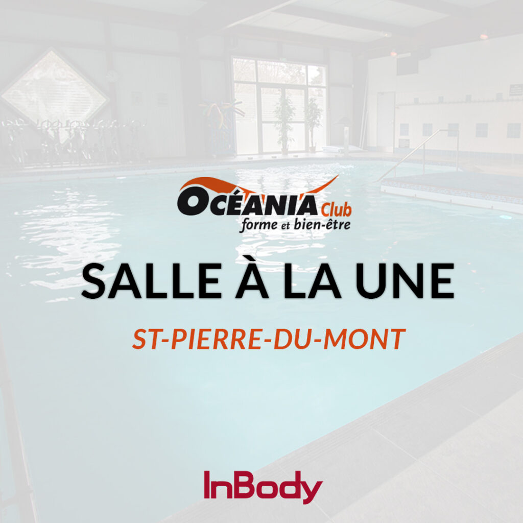 Salle de sport St Pierre du Mont Océania club : plus d’information